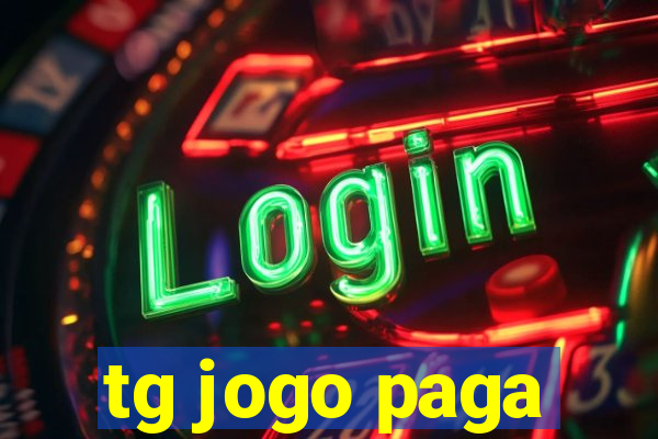 tg jogo paga